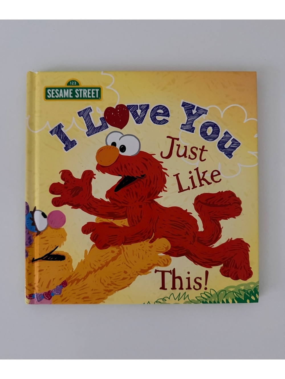 Sesame Street I Love You Just Like This Children's Book